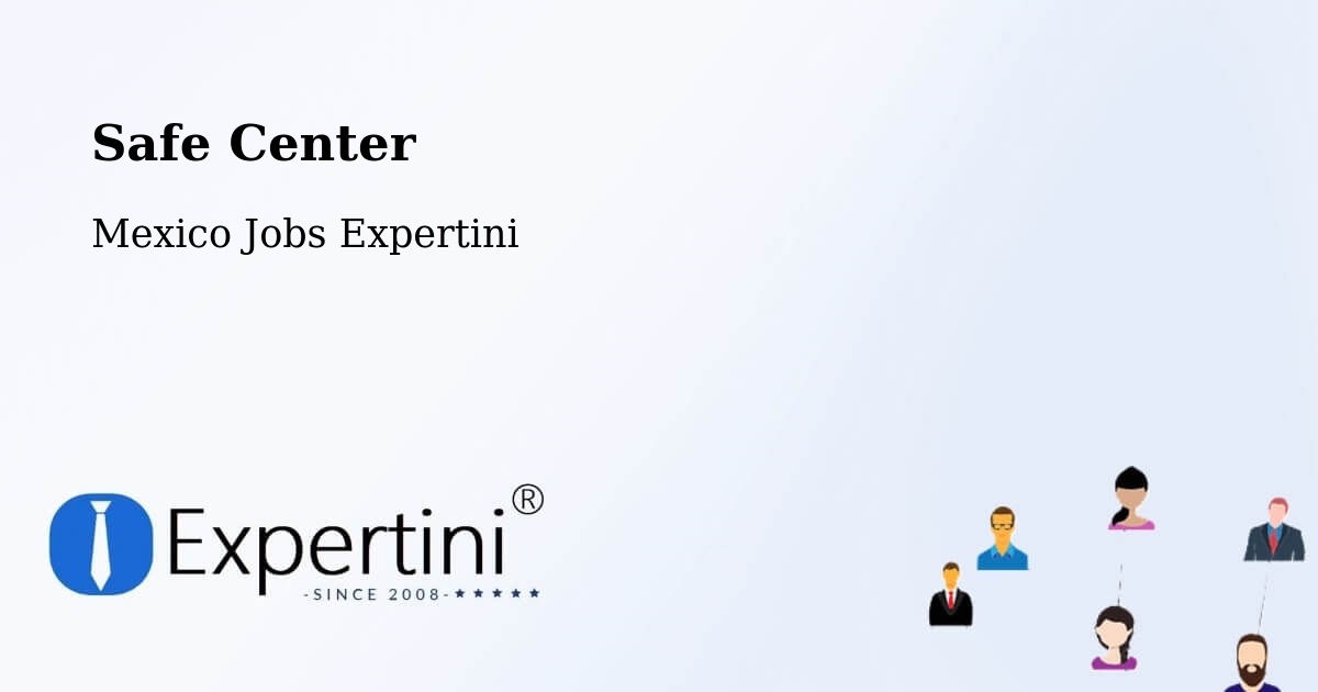 Safety Center – Atotonilco De Tula - Mexico Jobs Expertini